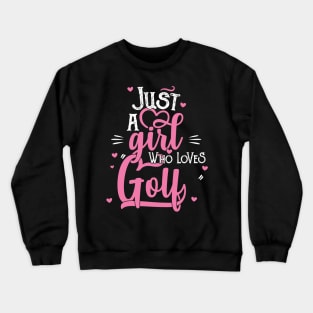 Just A Girl Who Loves Golf - Women Golfer Gift product Crewneck Sweatshirt